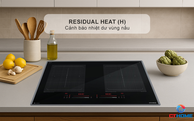 Cảnh báo nhiệt dư (H) khi nhiệt độ vùng nấu trên 60°C, tránh bỏng da