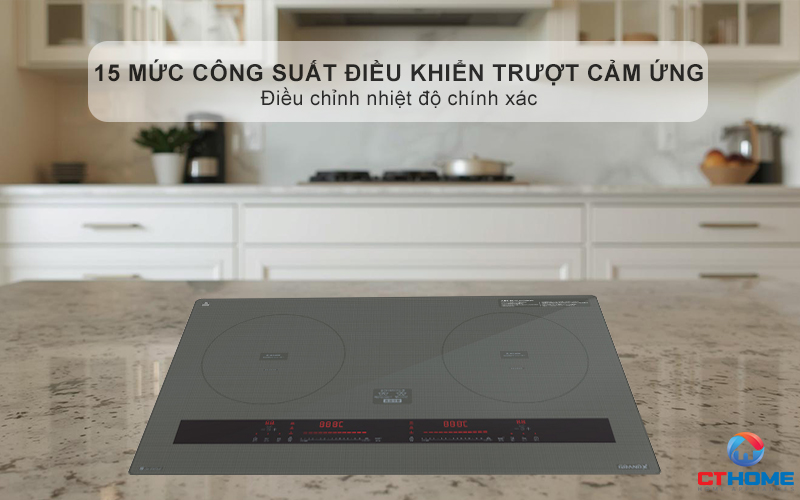 Điều khiển cảm ứng trượt nhạy bén với 15 mức công suất độc lập, dễ dàng điều chỉnh