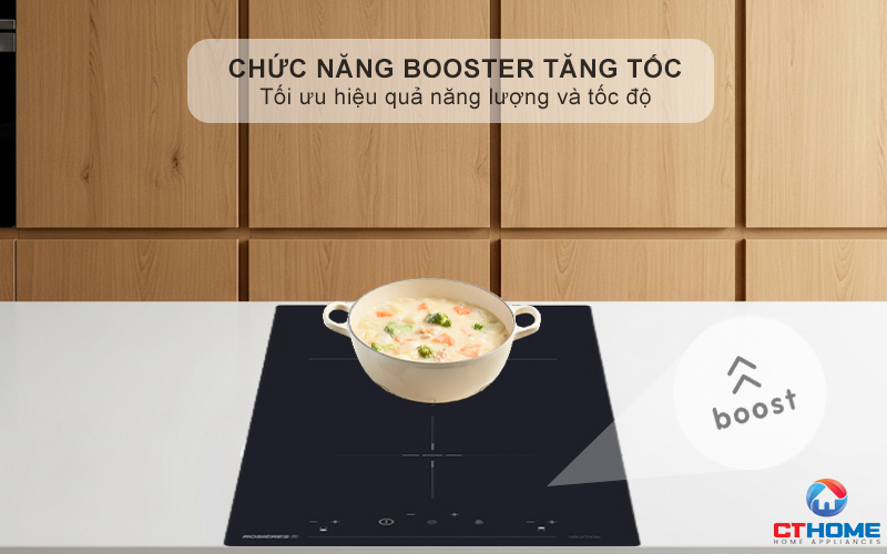 Chức năng Booster nấu nhanh, tiết kiệm thời gian