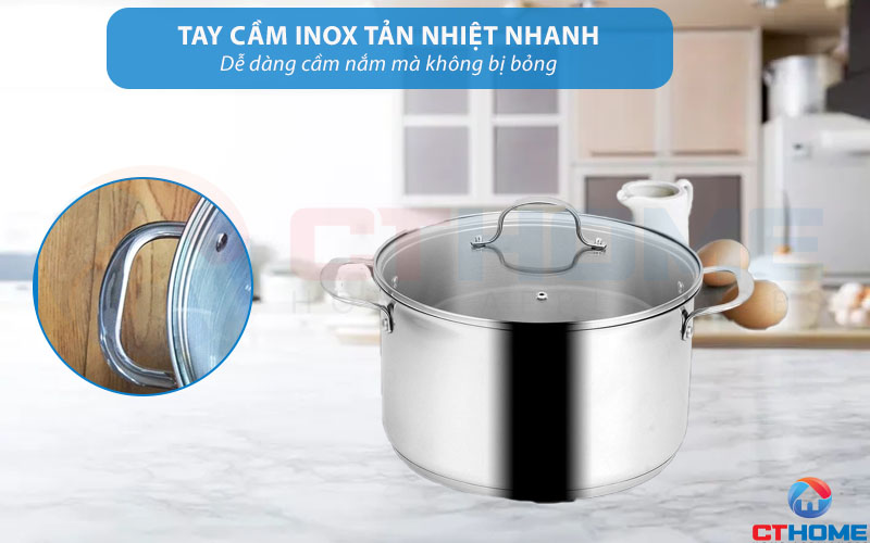 Tay cầm inox tản nhiệt nhanh, dễ dàng cầm nắm mà không bị bỏng