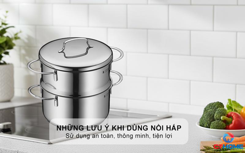 Những lưu ý khi dùng nồi hấp