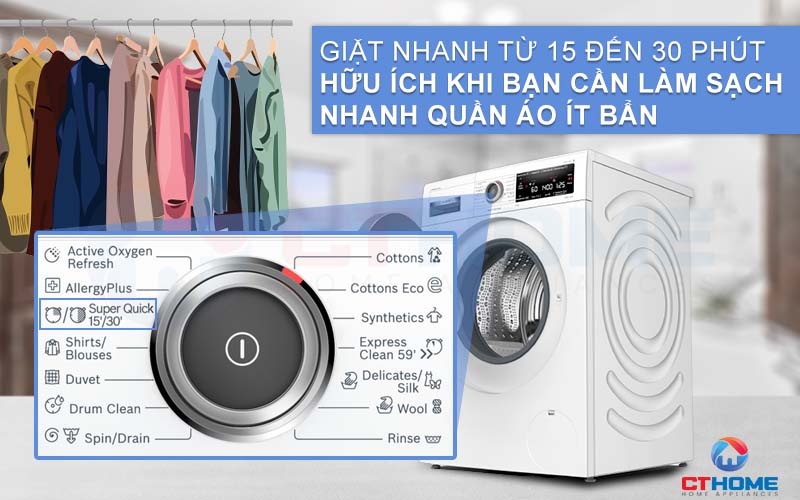 Tính năng Super Quick 15'/30' giúp tiết kiệm thời gian giặt hơn