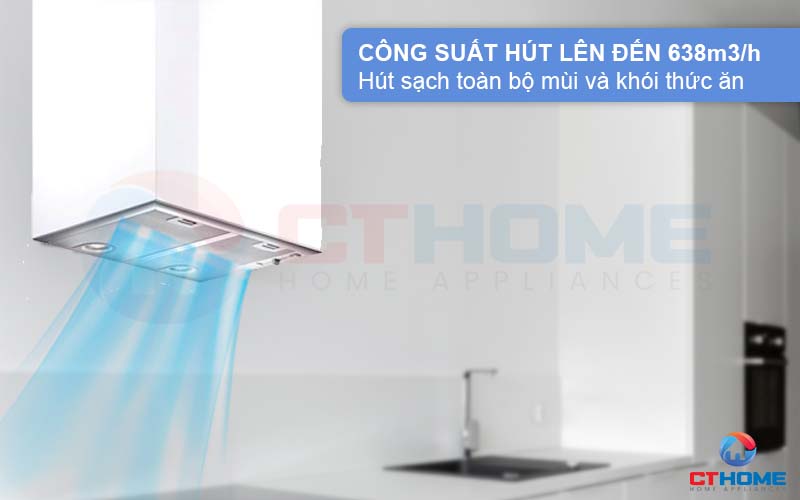 Công suất hút tối đa 638 m3/h hút sạch khói và mùi thức ăn