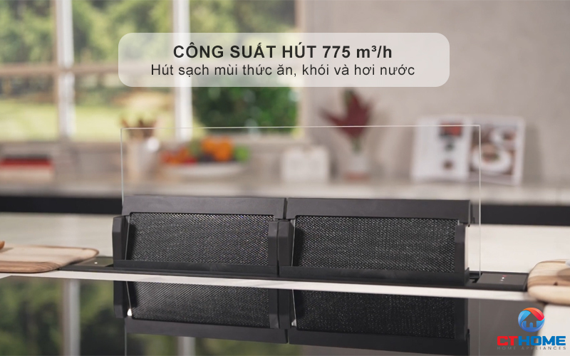 Công suất hút tối đa 775 m³/h hút sạch toàn bộ mùi và khói thức ăn