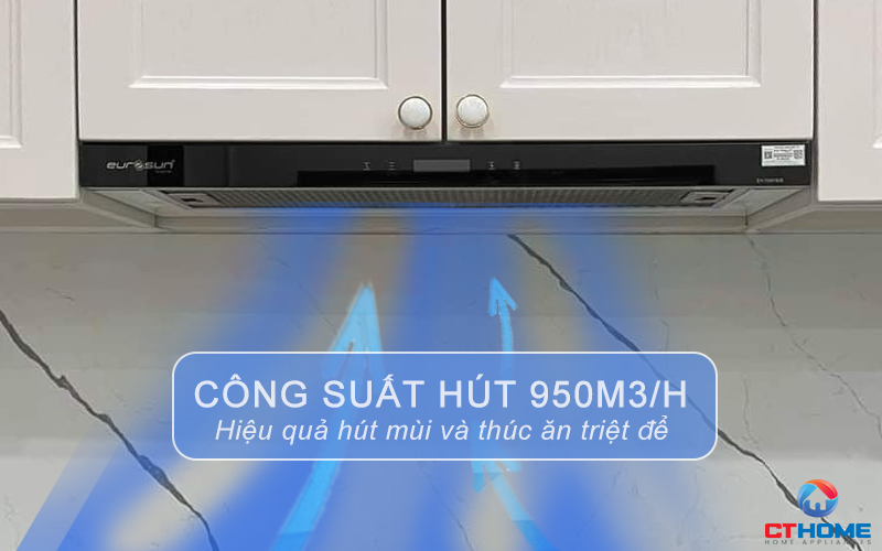 Công suất hút tối đa đến 950m3/h hút sạch mùi thức ăn, tạo không khí sạch sẽ