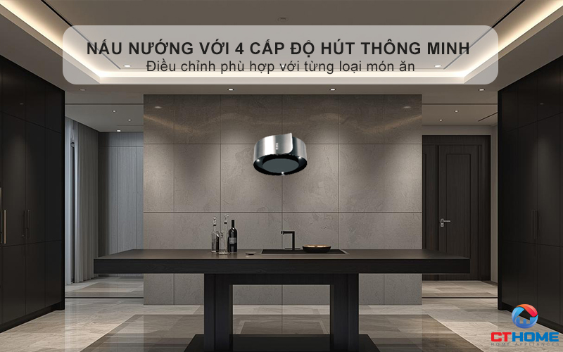 Làm chủ nấu nướng với 4 cấp độ hút thông minh