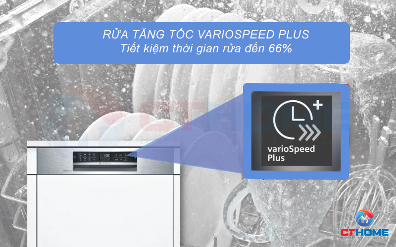 Tiết kiệm đến 66% thời gian rửa với tính năng VarioSpeed Plus