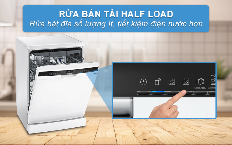 Tính năng rửa bán tải HalfLoad rửa bát đĩa với số lượng ít
