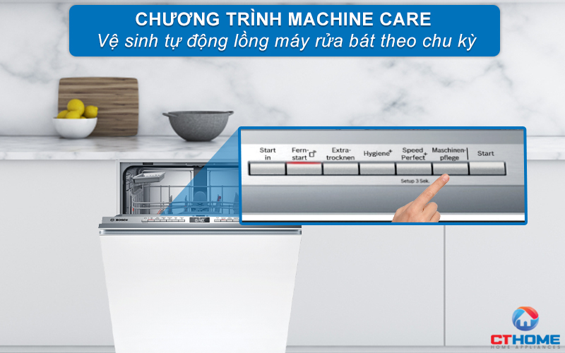 Vệ sinh tự động máy rửa bát, làm sạch khoang rửa với tính năng Machine Care