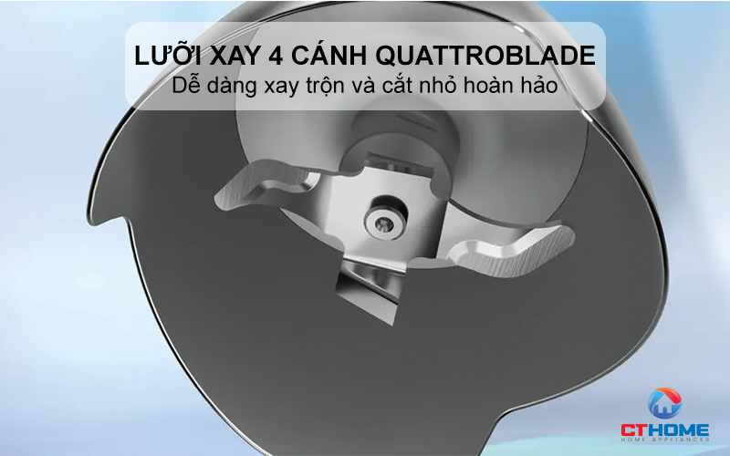 Lưỡi xay 4 cánh QuattroBlade dễ dàng xay trộn và cắt nhỏ hoàn hảo