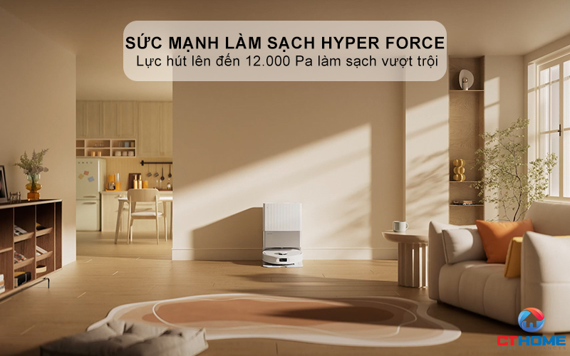 Sức mạnh làm sạch Hyper Force với lực hút 12.000 Pa
