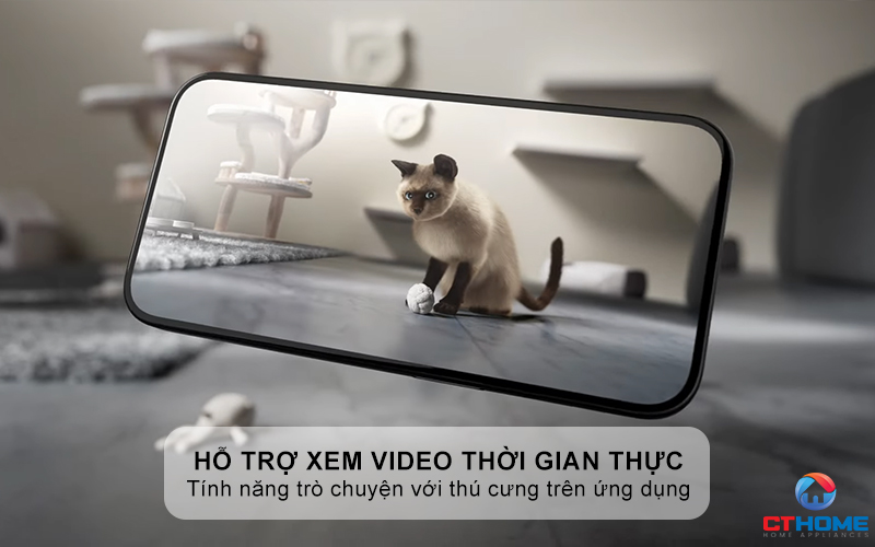 Hỗ trợ xem video thời gian thực và trò chuyện với thú cưng